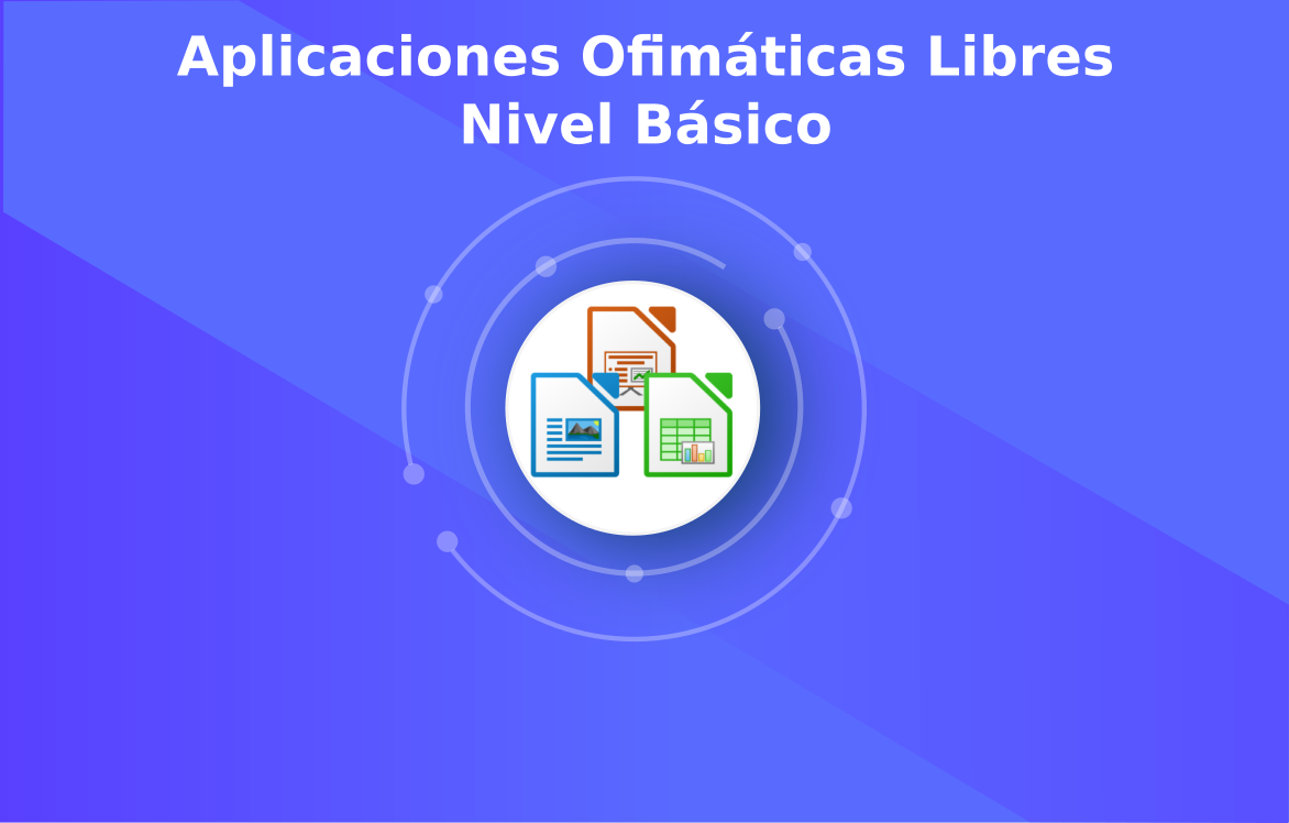 Aplicaciones Ofimáticas Libre - Nivel Básico_BASE_FT